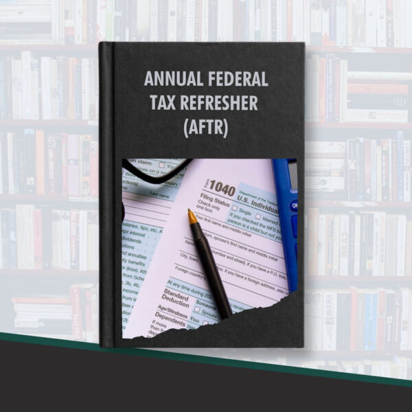 Annual Federal Tax Refresher (AFTR)- Available June 2025